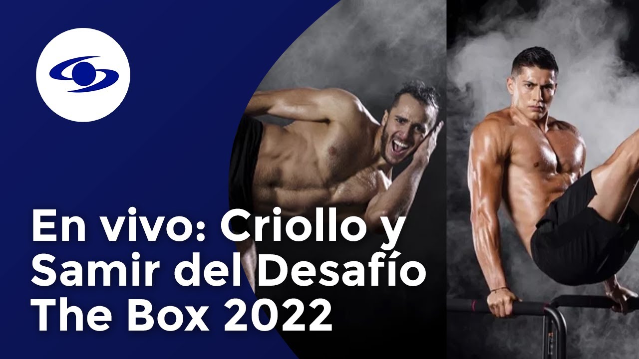 En vivo: Criollo y Samir, del Desafío The Box 2022, confiesan detalles de su paso por la competencia