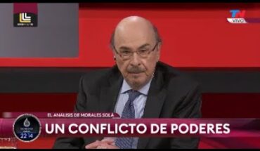 Video: UN CONFLICTO DE PODERES | El editorial de Joaquín Morales Solá en DESDE EL LLANO