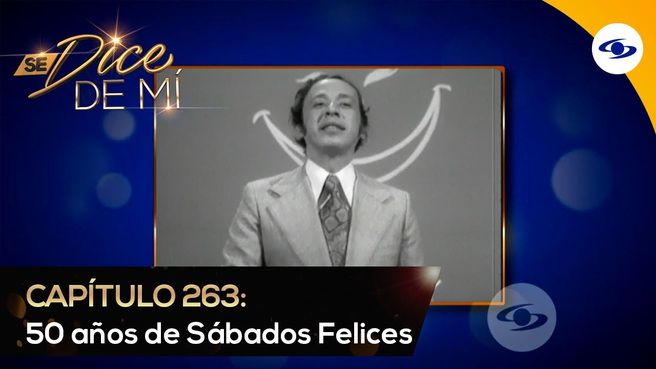 Se Dice De Mí: ¡50 años de Sábados Felices! Humoristas recuerdan historia del programa - Caracol TV