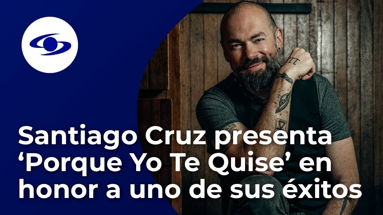 "Tenemos un espíritu melodramático y entusado": Santiago Cruz presenta 'Porque Yo Te Quise'