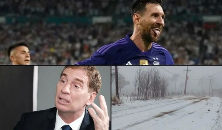"Comadreja": el apodo que se ganó Messi tras la victoria a Honduras; Diego Santilli se opuso a la suspensión de las PASO en 2023; Córdoba: piden precaución por intensas nevadas en el Camino de las Altas Cumbres y mucho más…