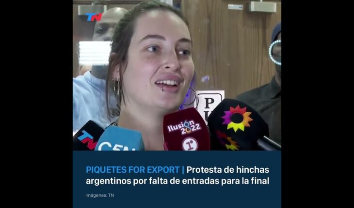 Video: PIQUETES FOR EXPORT I Protestas de hinchas argentinos por la falta de entradas para la final