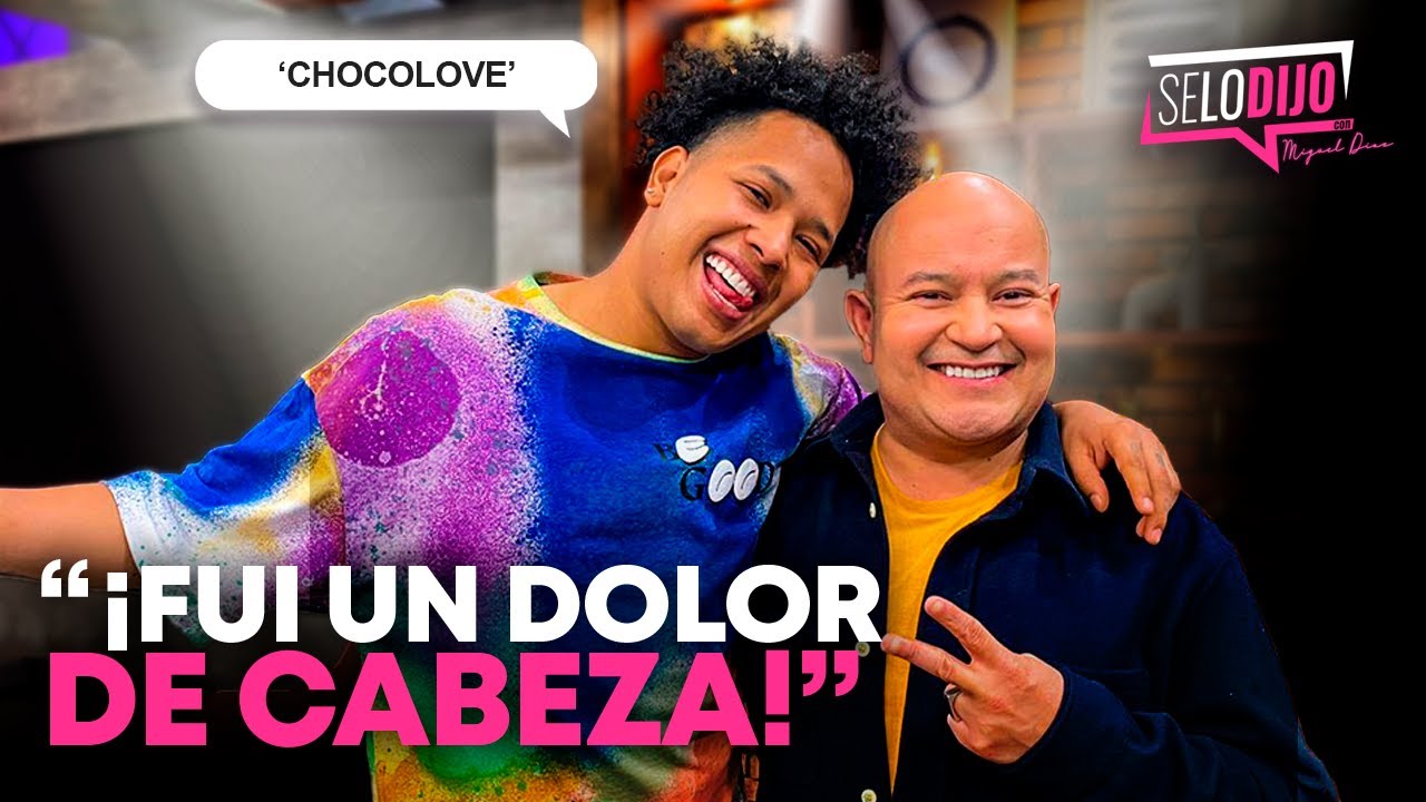 'Chocolove': "¡Fui un DOLOR de CABEZA!" | Se lo Dijo con Miguel Díaz