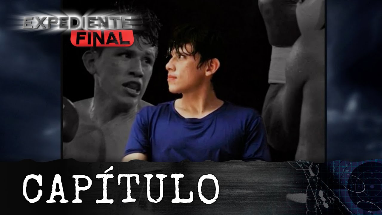 Expediente Final: Luis Quiñones perdió la vida tras una pelea soñada en el ring - Caracol TV