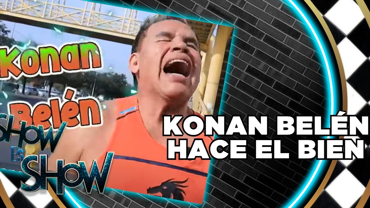 Konan Belén vino al mundo para hacer el bien | Es Show