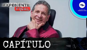 Video: Expediente Final: Darío Gómez fue contratado por políticos y narcotraficante- Caracol TV