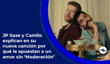 Video: JP Saxe y Camilo transforman sus sentimientos en canción y le cantan a un amor sin ‘Moderación’