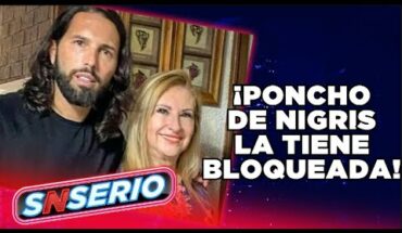 Video: Poncho De Nigris tiene bloqueada a su mamá | SNSerio