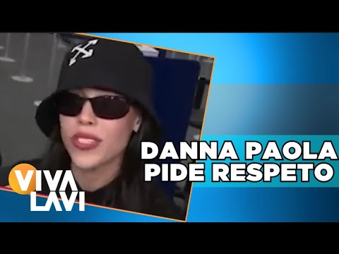 Danna Paola pide respeto tras polémica con la prensa | Vivalavi