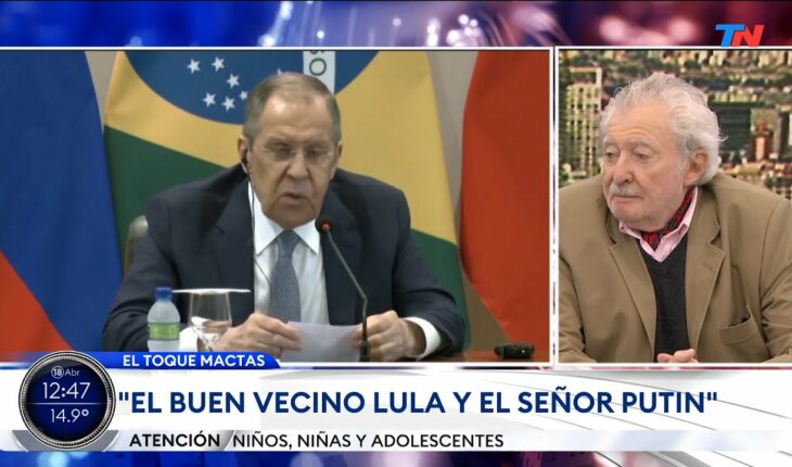 Video: EL TOQUE MACTAS I “El buen vecino Lula y el Señor Putin”
