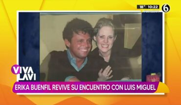 Video: Erika Buenfil revive su reencuentro con Luis Miguel | Vivalavi MX