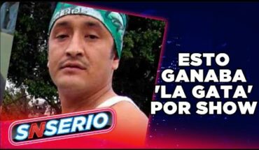 Video: ‘La Gata’ ganaba más de 300 mil pesos | SNSerio
