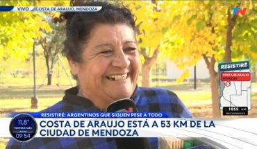 Video: “RESISTIRÉ” I TN en Mendoza: Hoy en Costa de Araujo