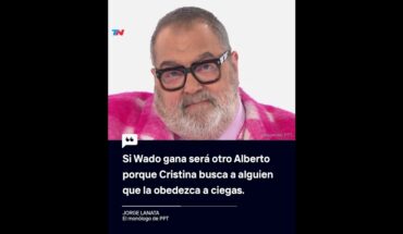 Video: JORGE LANATA: “Si Wado gana será otro Alberto porque Cristina busca a alguien que la obedezca”