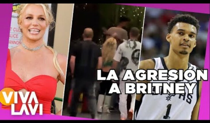 Video: Britney Spears fue golpeada por seguridad de un deportista | Vivalavi
