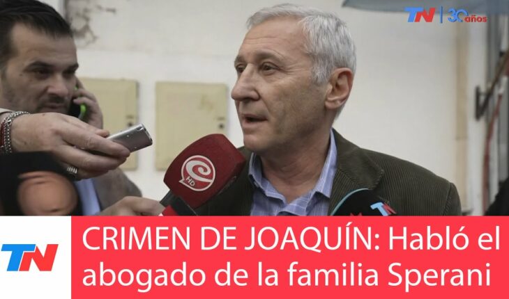 Video: CRIMEN DE JOAQUÍN: “No sabemos si hubo mas personas involucradas” Abogado de la familia de Joaquín