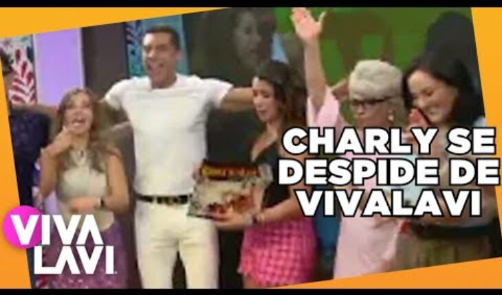 Video: Charly López dice adiós a ‘Vivalavi Mx’ | Vivalavi