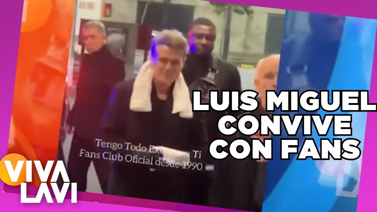 Luis Miguel se acerca a saludar a sus fans argentinos | Vivalavi