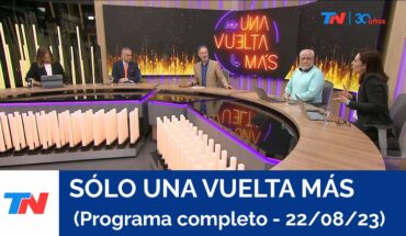 Video: SOLO UNA VUELTA MAS (Programa Completo 22/08/23)