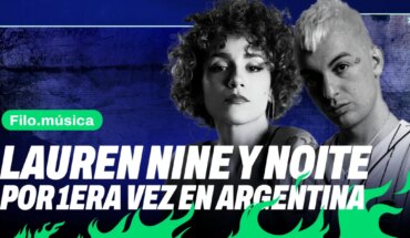 Filo.música | Lauren Nine and Noite: the debut in Argentina of Barcelona’s new artists