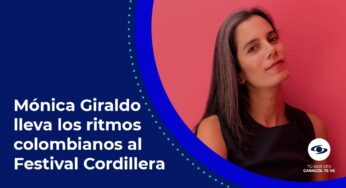 Video: Así será el tributo a la música colombiana en el Festival Cordillera con Mónica Giraldo – Caracol TV