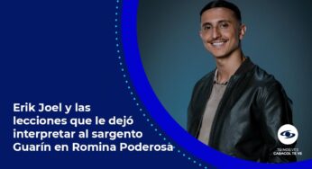 Video: Erik Joel, de Romina Poderosa, explica qué lección le dejó su personaje del sargento Guarín
