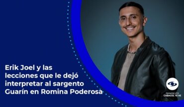 Video: Erik Joel, de Romina Poderosa, explica qué lección le dejó su personaje del sargento Guarín