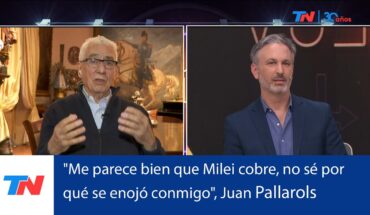 Video: Juan Carlos Pallarols: “Me parece bien que Milei cobre, no sé por qué se enojó conmigo”