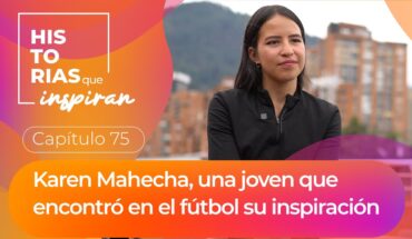 Video: Karen Mahecha, una futbolista que se prepara para ser profesional en actividad física y deportes