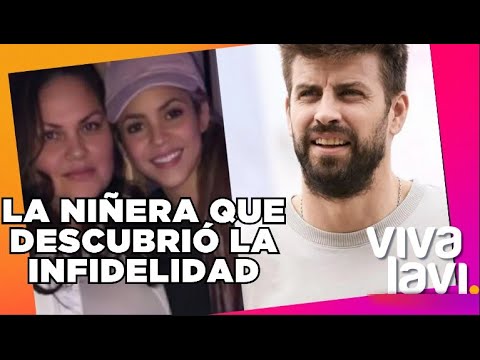 Lili Melgar, la niñera de Shakira que descubrió infidelidad de Piqué | Vivalavi MX