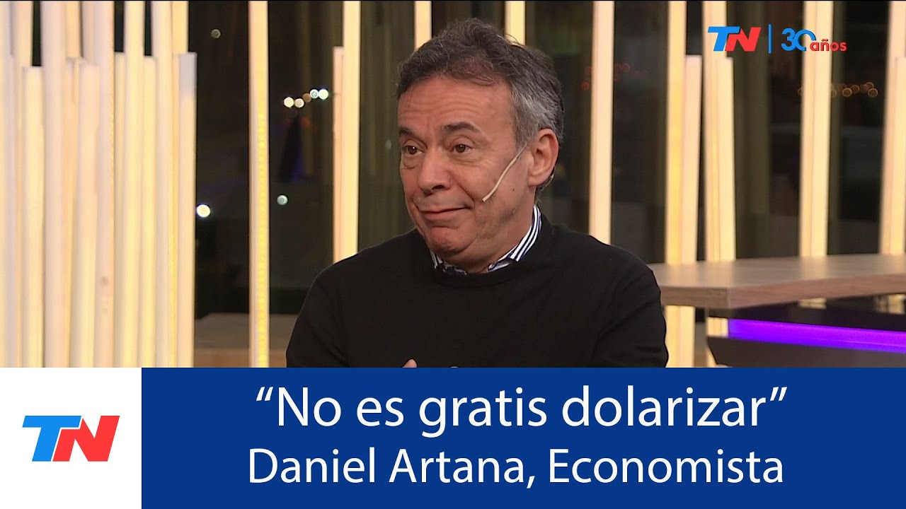 "No es gratis dolarizar": Daniel Artana, Economista