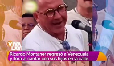 Video: Ricardo Montaner regresó a Venezuela y llora al cantar en la calle | Vivalavi