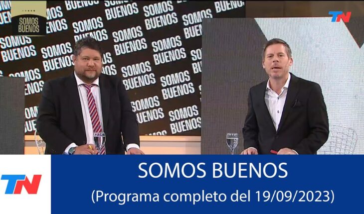 Video: SOMOS BUENOS (Programa completo del 19/09/2023)