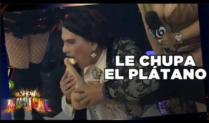 Video: Le chupa el plátano pelado | Es Show El Musical