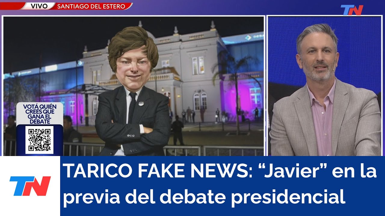 TARICO FAKE NEWS: “Javier” en la previa del debate presidencial