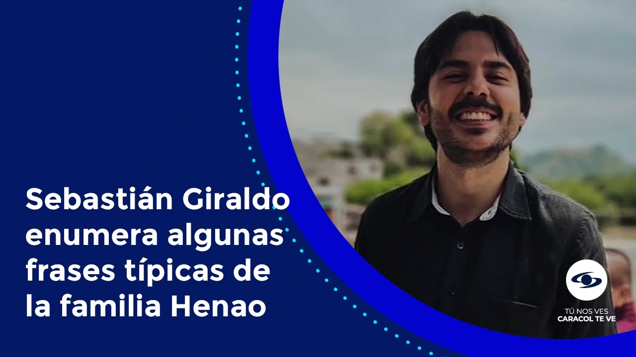 "Hagalele pues": Sebastián Giraldo recuerda las frases más icónicas de la familia Henao