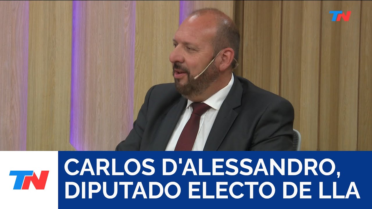 "Milei va a cumplir lo que dijo en campaña": Carlos D'alessandro, Diputado Electo LLA