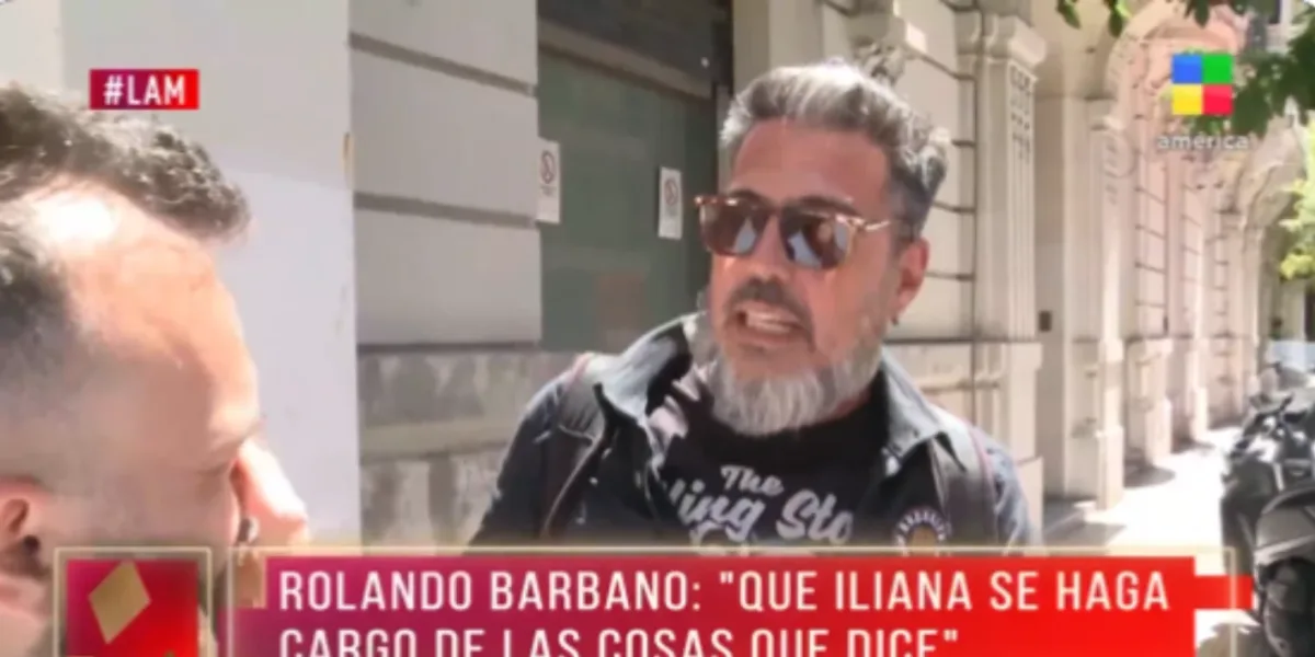 El descargo de Rolando Barbano contra Iliana Calabró: "Que se haga cargo de lo que dice"