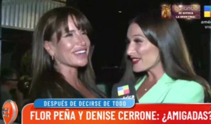 Florencia Peña and Denise Cerrone met after a fierce confrontation