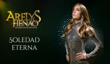 Video: Soledad Eterna – Arelys Henao, Aún Queda Mucho Por Cantar ♪ Canción oficial – Letra | Caracol TV