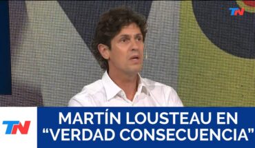 Video: “Al Presidente no le gusta que alguien opine distinto” Martín Lousteau, senador nacional