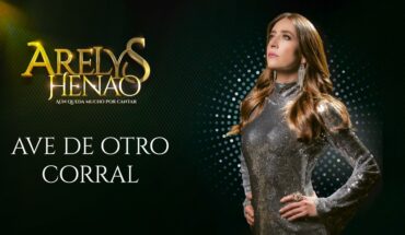 Video: Ave de Otro Corral – Arelys Henao, Aún Queda Mucho Por Cantar ♪ Canción oficial – Letra | Caracol TV