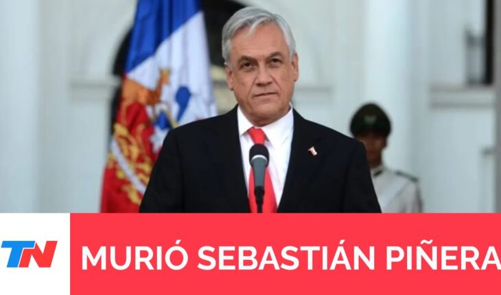 Video: CONMOCIÓN EN CHILE: murió el expresidente Sebastián Piñera en un accidente aéreo