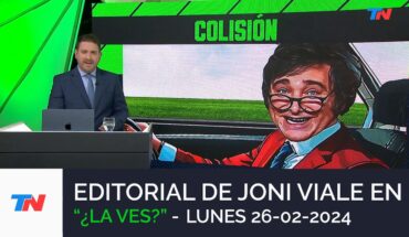 Video: Editorial de Jonatan Viale en “¿La ves?” – Lunes 26/02/24: Colisión
