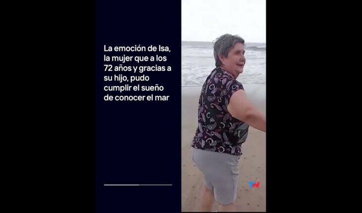 Video: La emoción de Isa, la mujer que a los 72 años y gracias a su hijo pudo conocer el mar I #Shorts