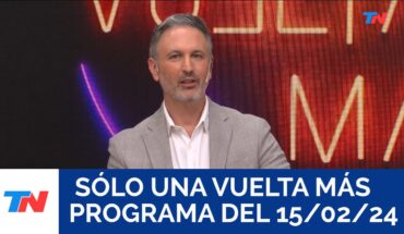 Video: SÓLO UNA VUELTA MÁS (Programa completo del 15/02/2024)