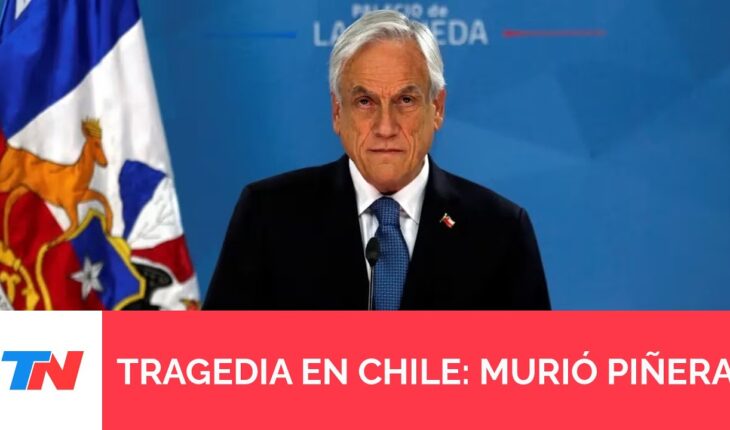 Video: Tragedia en Chile: murió el expresidente Sebastián Piñera en un accidente aéreo