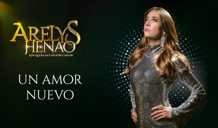 Video: Un Amor Nuevo – Arelys Henao, Aún Queda Mucho Por Cantar ♪ Canción oficial – Letra | Caracol TV