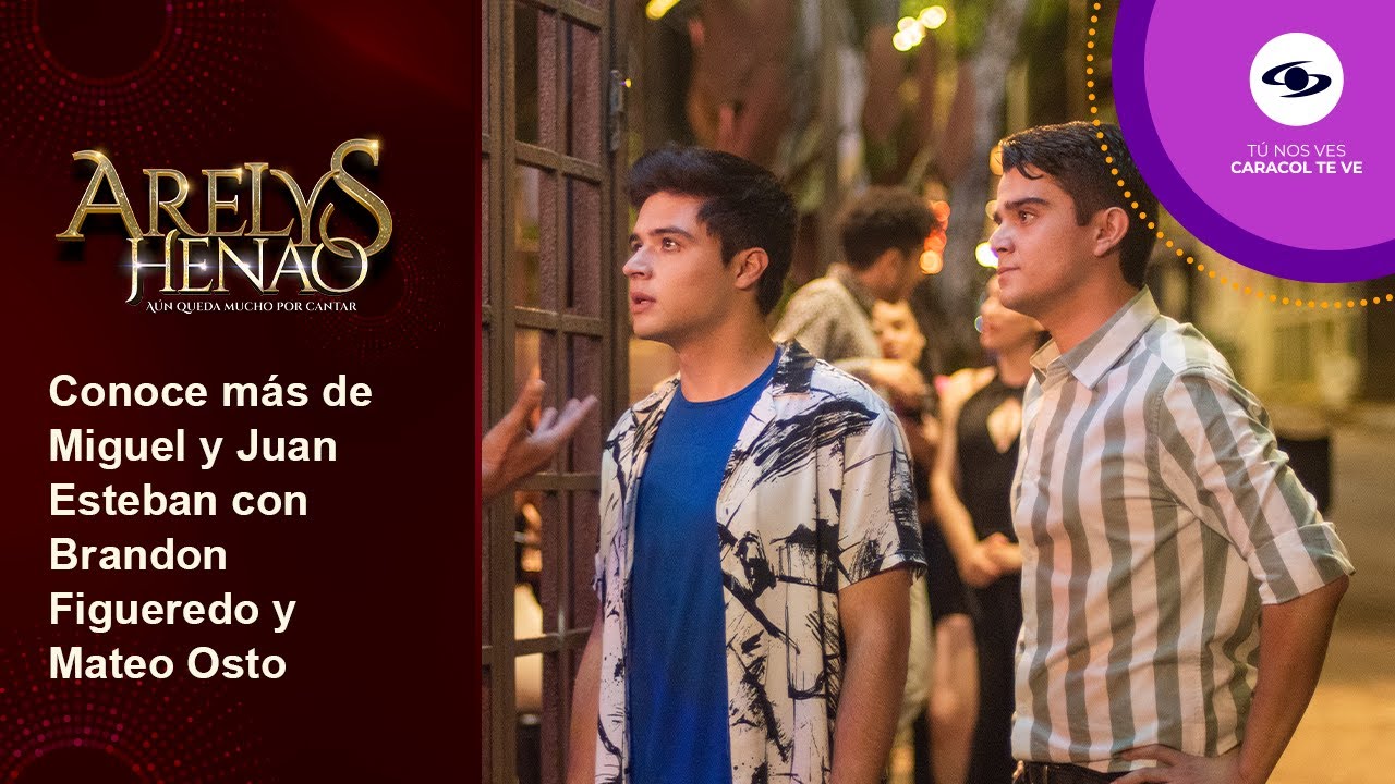 Brandon Figueredo y Mateo Osto dan a conocer más sobre sus personajes de Miguel y Juan Esteban