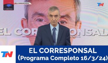 Video: EL CORRESPONSAL 8PROGRAMA COMPLETO 16 /03 /24)